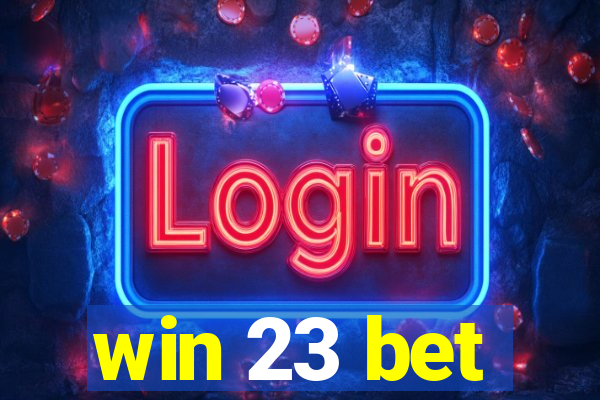 win 23 bet